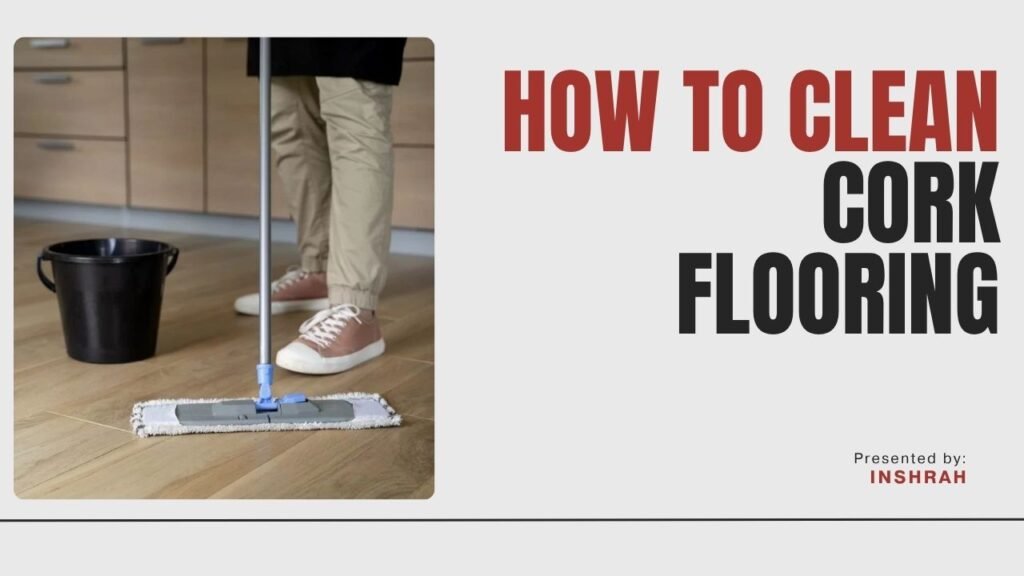 ways to Clean Clork Flooring